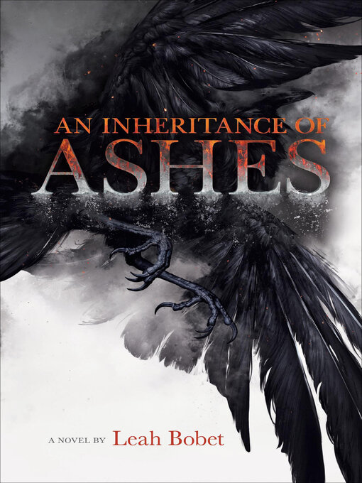 Title details for An Inheritance of Ashes by Leah Bobet - Available